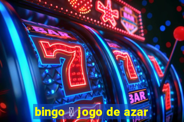 bingo 茅 jogo de azar