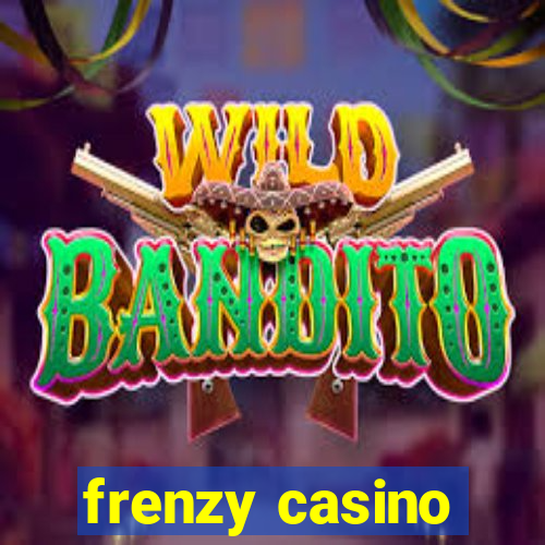 frenzy casino