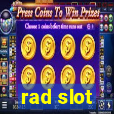 rad slot