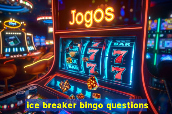 ice breaker bingo questions