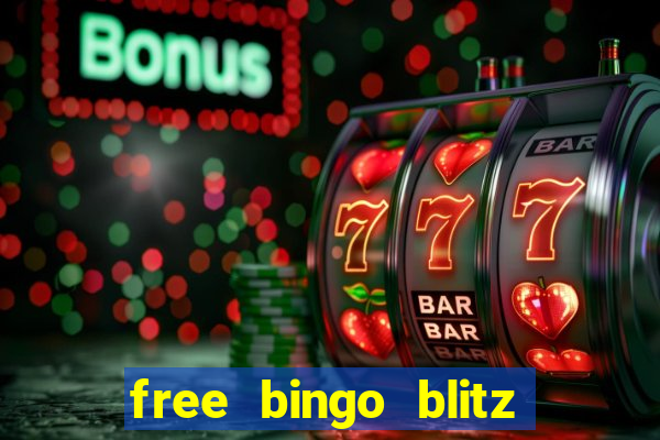 free bingo blitz credits 2022