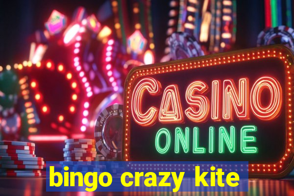 bingo crazy kite