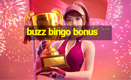 buzz bingo bonus