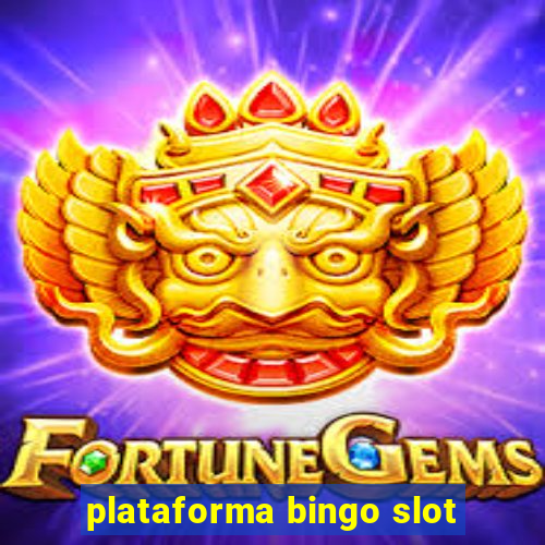 plataforma bingo slot