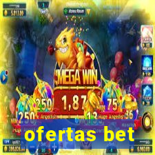 ofertas bet