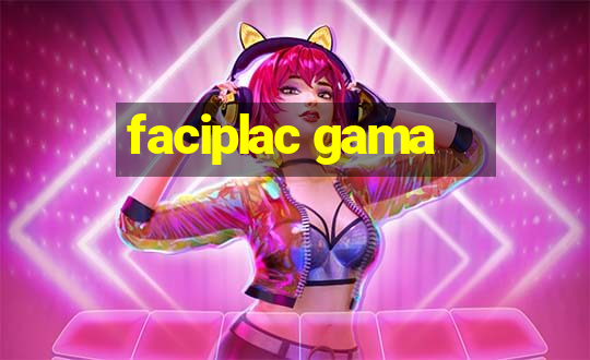 faciplac gama