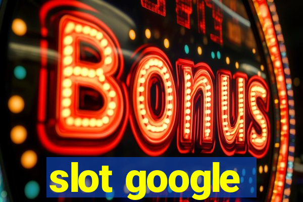 slot google