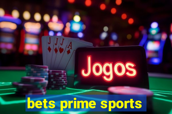 bets prime sports