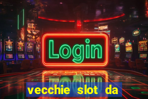 vecchie slot da bar gratis