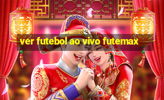 ver futebol ao vivo futemax