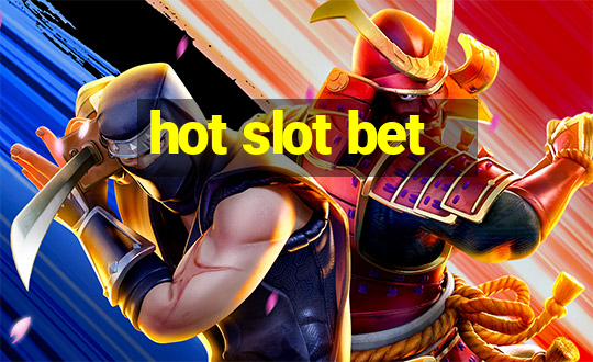 hot slot bet