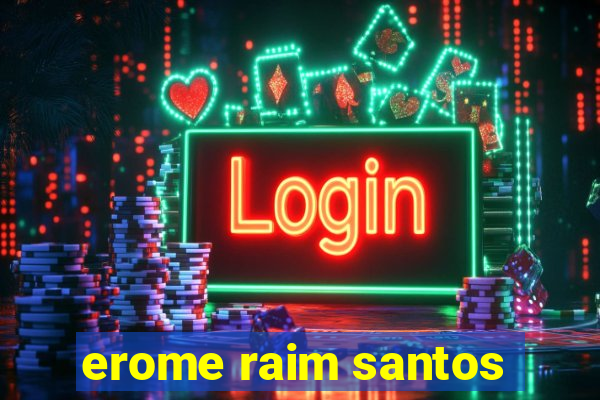 erome raim santos