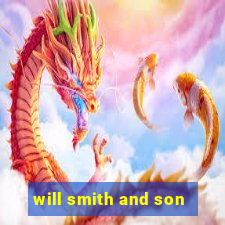 will smith and son