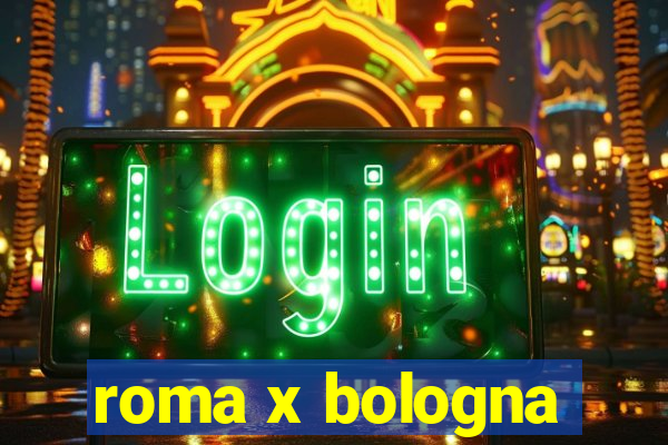 roma x bologna