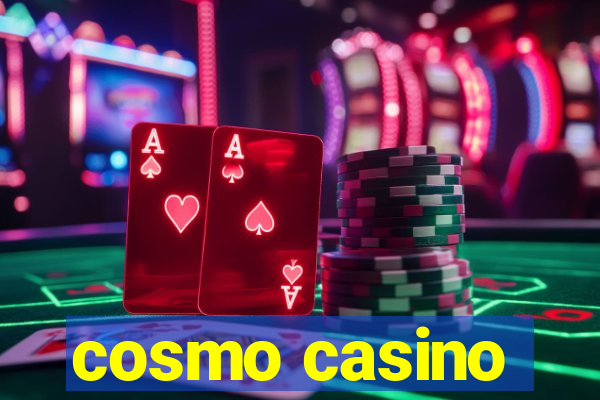 cosmo casino