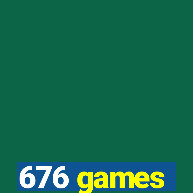 676 games