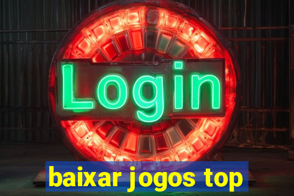 baixar jogos top