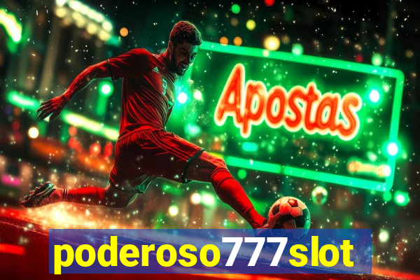 poderoso777slots