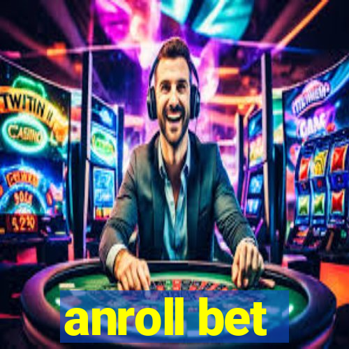 anroll bet