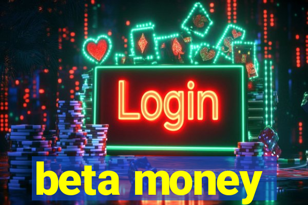 beta money