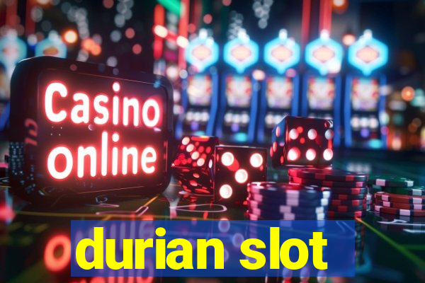 durian slot