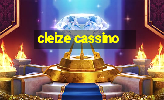 cleize cassino