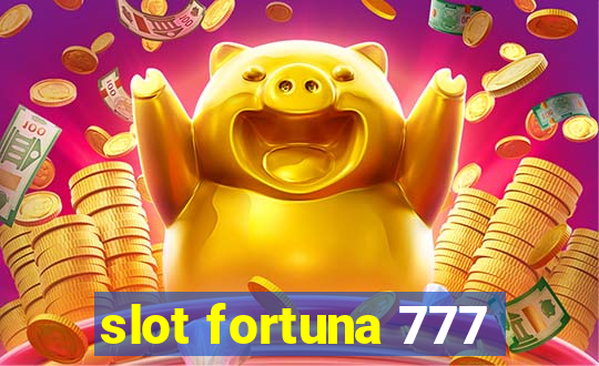 slot fortuna 777