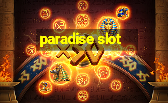 paradise slot