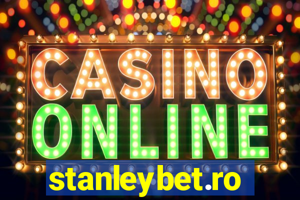 stanleybet.ro