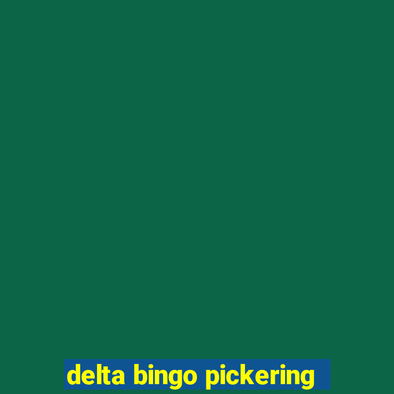 delta bingo pickering