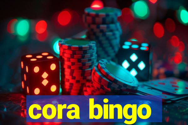 cora bingo