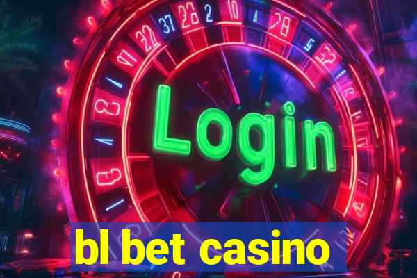 bl bet casino