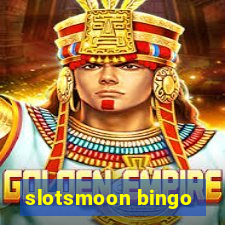 slotsmoon bingo