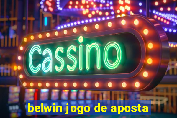 belwin jogo de aposta