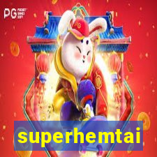 superhemtai