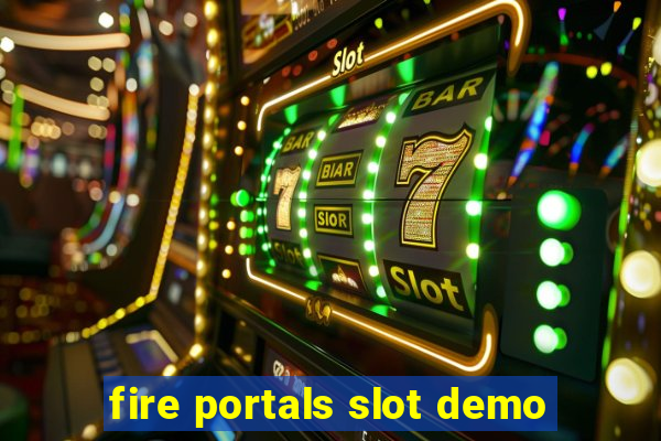 fire portals slot demo