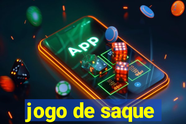 jogo de saque