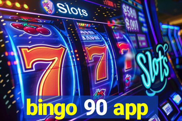 bingo 90 app