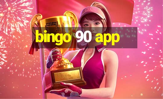 bingo 90 app