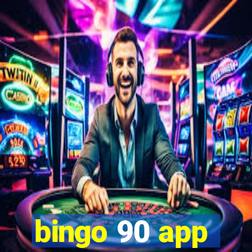 bingo 90 app