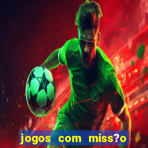 jogos com miss?o slots grátis