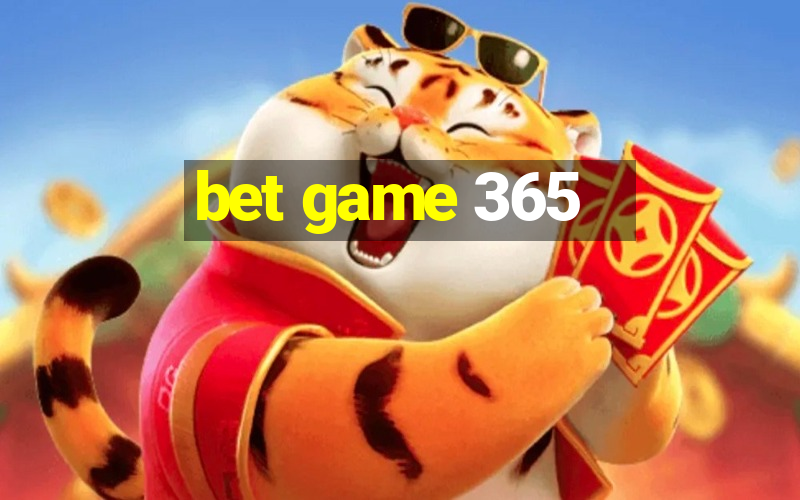 bet game 365