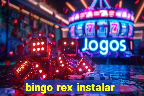 bingo rex instalar