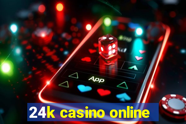 24k casino online