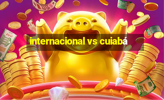 internacional vs cuiabá