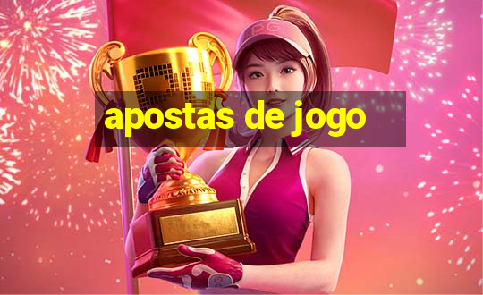 apostas de jogo