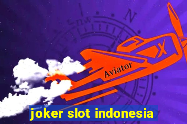 joker slot indonesia