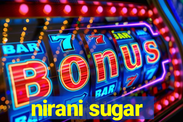 nirani sugar