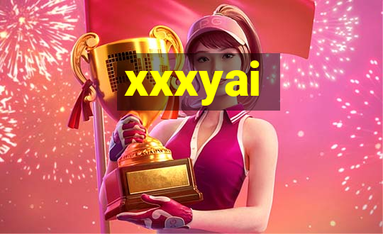 xxxyai