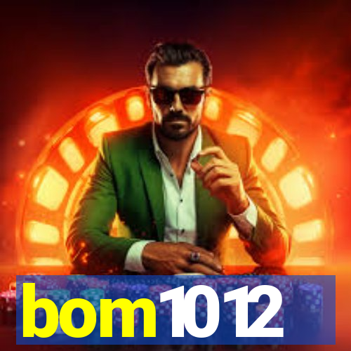 bom1012